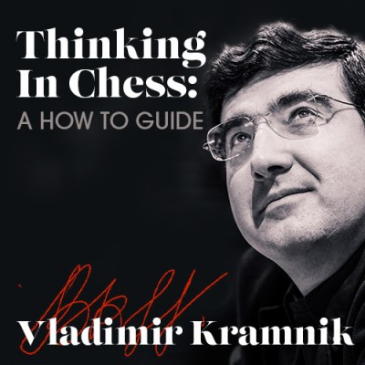 Thinking In Chess - A How To Guide by GM Vladimir Kramnik