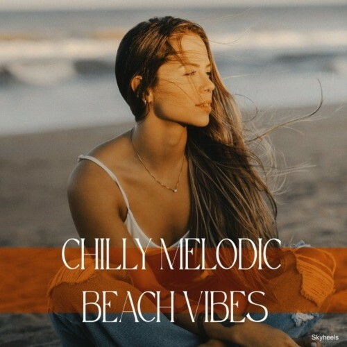Chillt Melodic Beach Vibes (2022)