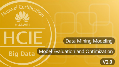 Huawei HCIE-Big Data-Data Mining 2.0