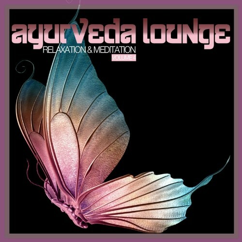 VA - Ayurveda Lounge (Relaxation & Meditation), Vol. 4 (2022) (MP3)
