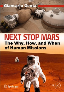 Next Stop Mars The Why, How, and When of Human Missions