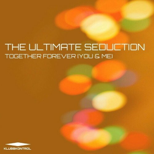 VA - The Ultimate Seduction - Together Forever (You & Me) (2022) (MP3)