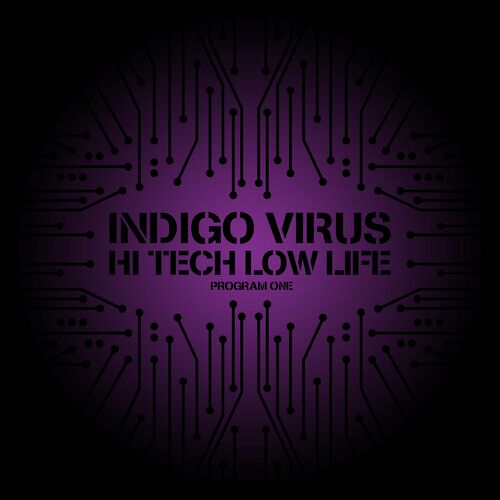 VA - Indigo Virus - High Tech Low Life - Program One (2022) (MP3)