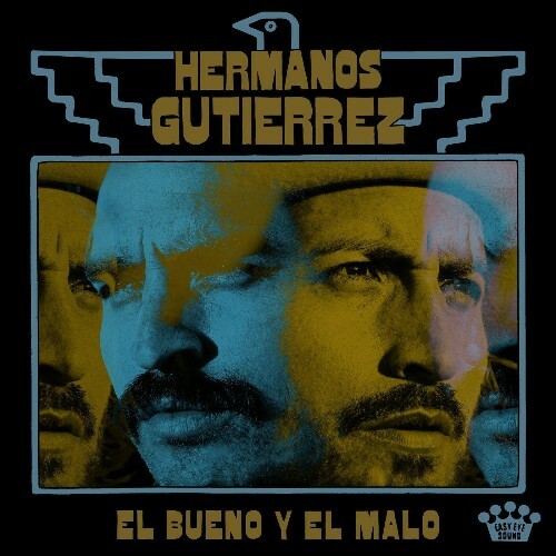 Hermanos Gutierrez - El Bueno Y El Malo (2022)