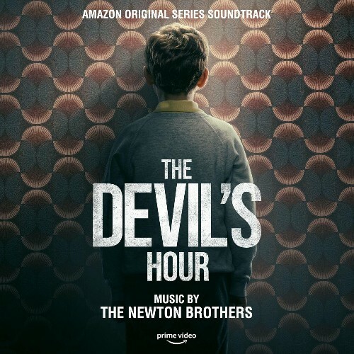 VA - The Newton Brothers - The Devil's Hour: Season 1 (Amazon Original Series Soundtrack) (2022) (MP3)