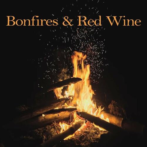 Bonfires and Red Wine (2022)
