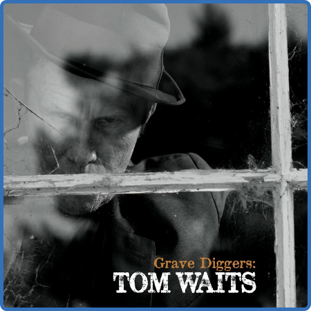 Tom Waits - Grave Diggers  Tom Waits (2022)