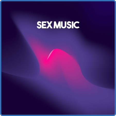Various Artists - Sex Music (2022)