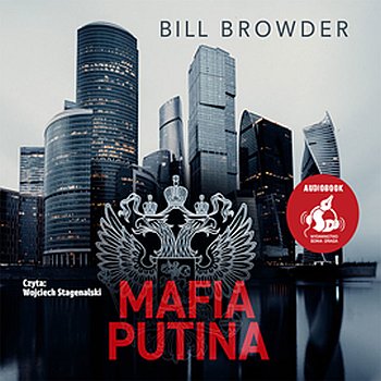Bill Browder - Mafia Putina