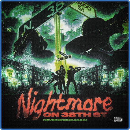 Never Broke Again - Nightmare ON 38TH ST (2022)