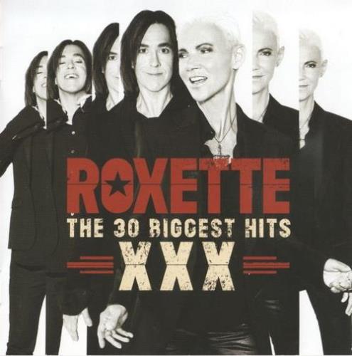 Roxette - XXX The 30 Biggest Hits (2CD) (CDRip) (2014) FLAC