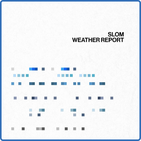 Slom - WEATHER REPORT (2022)