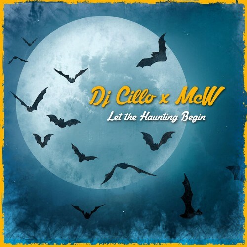 DJ Cillo x McW - Let The Haunting Begin (2022)