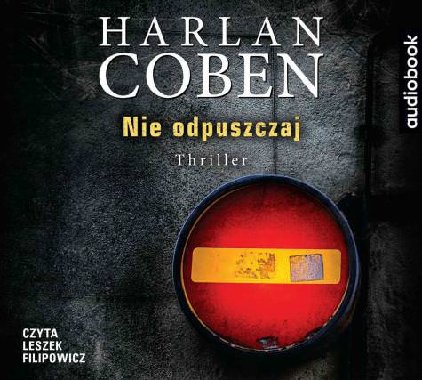 Harlan Coben - Nie odpuszczaj