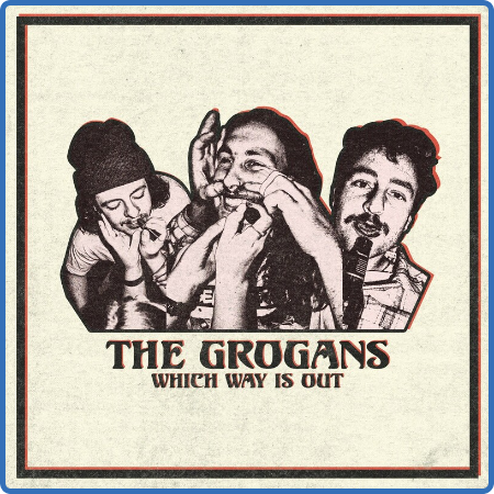 THE GROGANS - Which Way Is Out (2022)