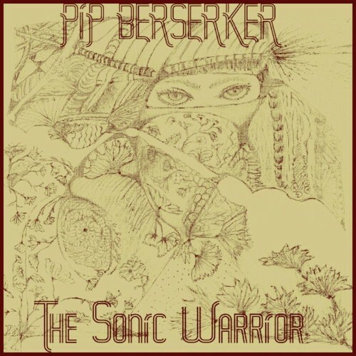 VA - Pip Berserker - The Sonic Warior (2022) (MP3)