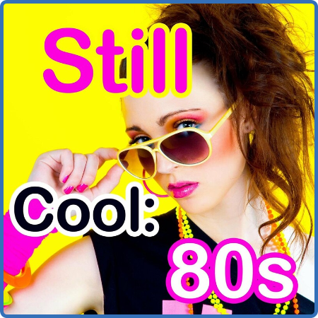 Various Artists - Still Cool  80s (2022)