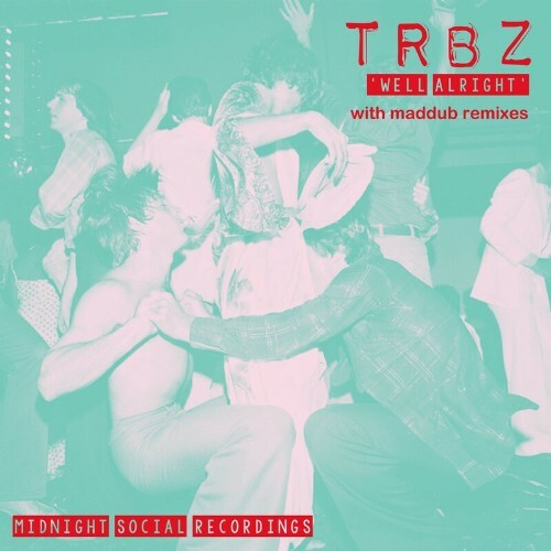 Trbz - Well Alright (2022)