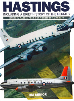 Handley Page Hastings: Including a Brief History of the Hermes
