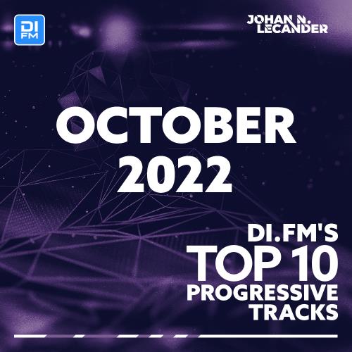 VA - Johan N  Lecander - DI FM Top 10 Progressive Tracks October 2022 (2022-11-02) (MP3)