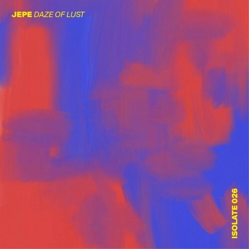 VA - Jepe - Daze Of Lust (2022) (MP3)