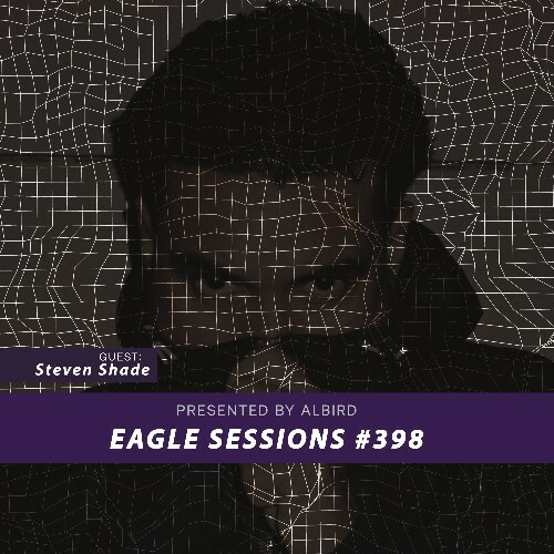 Steven Shade - Eagle Sessions #398 (2022-11-02)