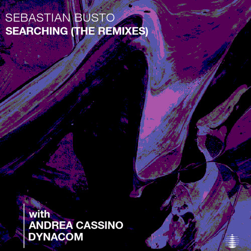 Sebastian Busto - Searching (The Remixes) (2022)