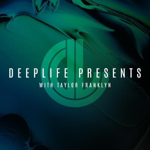 VA - Taylor Franklyn - Deeplife Presents 103 (2022-11-02) (MP3)