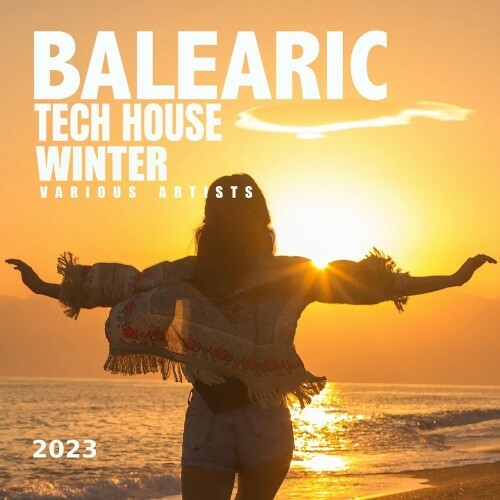 VA - Balearic Tech House Winter 2023 (2022) (MP3)