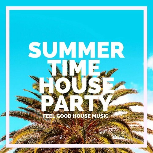 VA - SUMMER TIME HOUSE PARTY (2022) (MP3)