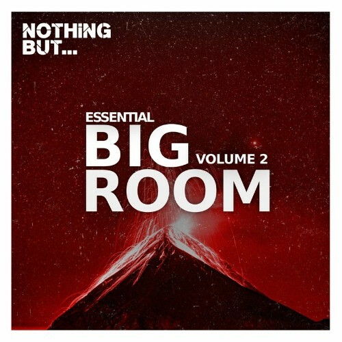 VA - Nothing But... Essential Big Room, Vol. 02 (2022) (MP3)