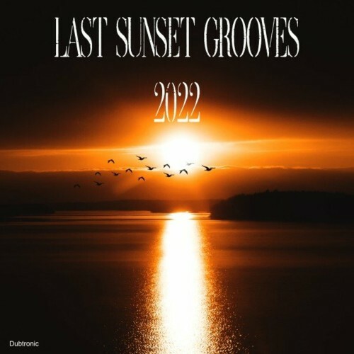 VA - Last Sunset Grooves 2022 (2022) (MP3)