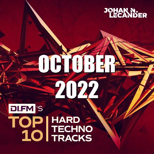 VA - Johan N  Lecander - DI FM Top 10 Hard Techno Tracks October 2022 (2022-11-04) (MP3)