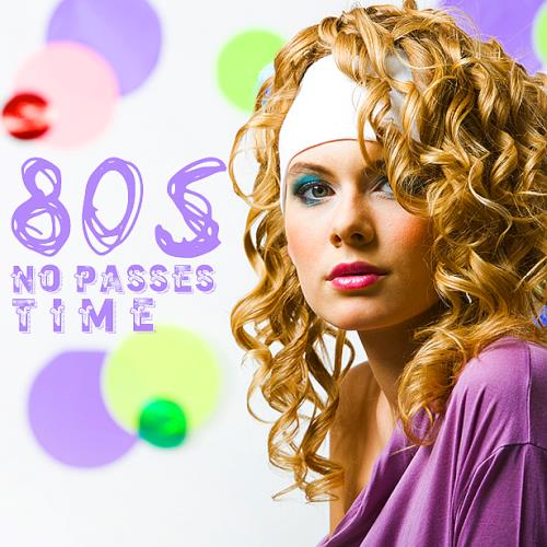 80s Time No Passes (2022)