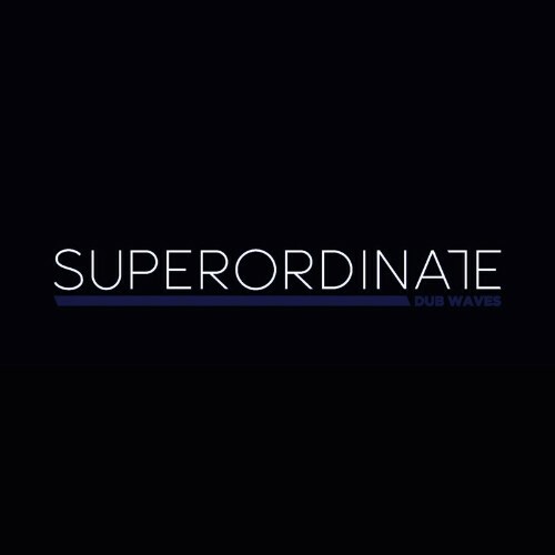 Superordinate Dub Waves - Best of 2022 SUPDUB400 (2022-11-04)