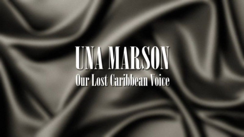 BBC - Una Marson Our Lost Caribbean Voice (2022)