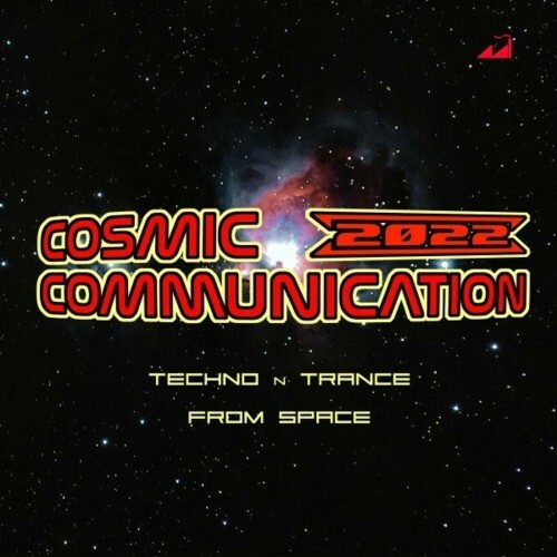 Cosmic Communication 2022 - Techno n Trance from Space (2022)