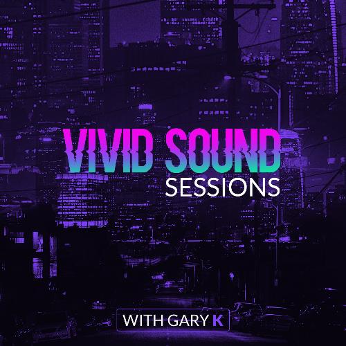 Gary K - Vivid Sound Sessions 115 (2022-11-03)