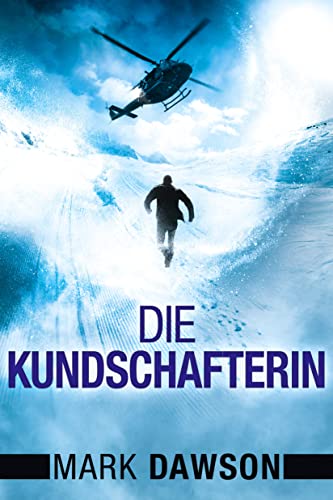 Dawson, Mark  -  Die Kundschafterin (Isabella Rose 3)