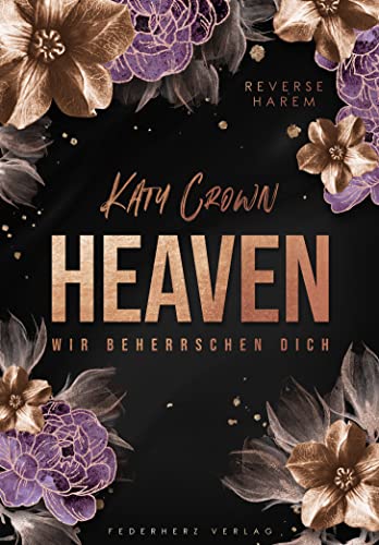 Cover: Crown, Katy  -  Heaven: Wir beherrschen dich (Reverse Harem)