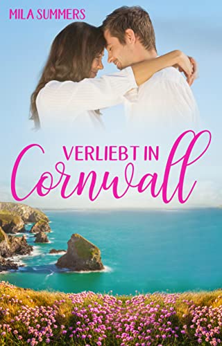 Mila Summers  -  Verliebt in Cornwall (Geschichten aus Port Isaac 7)