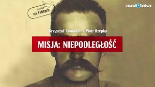 Krzysztof Komander i Piotr Rzepka - Misja Niepodległość