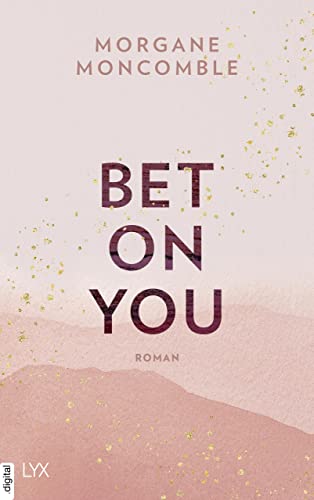 Moncomble, Morgane  -  Bet On You