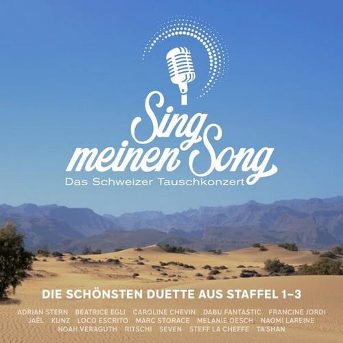 Sing meinen Song - Das Schweizer Tauschkonzert, Die schonsten Duette Aus Staffel 1-3 (2022) FLAC