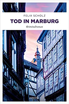 Felix Scholz  -  Tod in Marburg