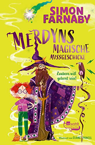 Cover: Farnaby, Simon  -  Merdyns magische Missgeschicke 1  -  Zaubern will gelernt sein!
