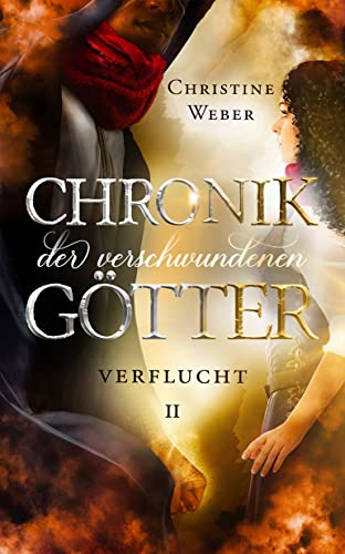 Cover: Christine Weber  -  Chronik der verschwundenen Götter: Verflucht