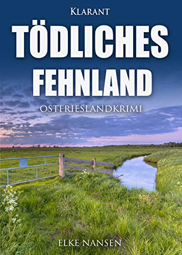 Elke Nansen  -  T&ouml;dliches Fehnland