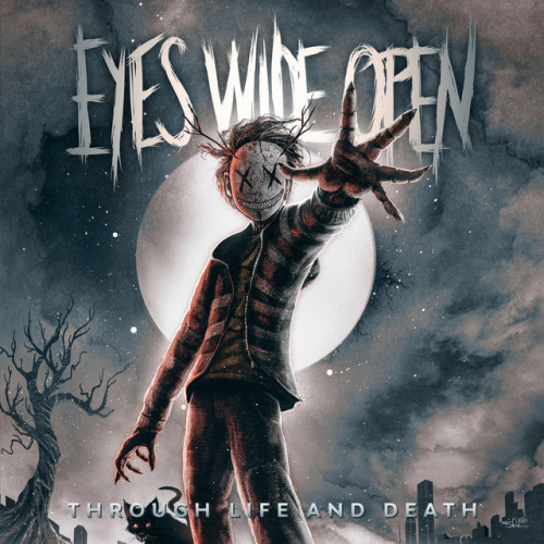 Eyes Wide Open - Through Life and Death (2021)