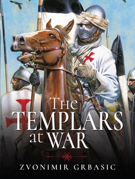 The Templars at War: The Beauceant